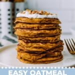 Easy oatmeal pancakes topped with yogurt and chopped nuts